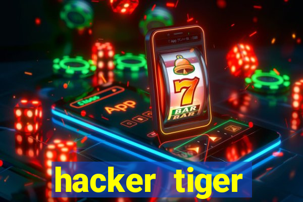 hacker tiger fortune gratis